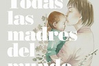 Todas las madres del mundo - Leer Libro Online, Descargar, Dónde ...