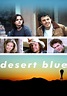 Watch Desert Blue (1998) Full Movie Free Online Streaming | Tubi