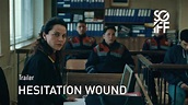 Hesitation Wound Trailer | SGIFF 2023 - YouTube