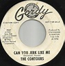 The Contours - Can You Jerk Like Me (1964, Vinyl) | Discogs