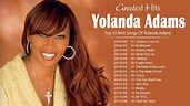 Best Songs Of Yolanda Adams | Top 20 Best Songs Of Yolanda Adams - YouTube