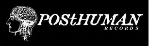 Posthuman Records - GOTHIC & INDUSTRIAL MUSIC ARCHIVE
