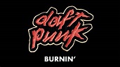 Daft Punk - Burnin' (Official Audio) - YouTube