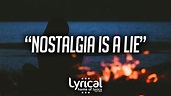 Goody Grace - Nostalgia Is A Lie (Lyrics) - YouTube