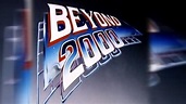 Watch: Beyond 2000 | My Geek Culture