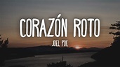 Joel Poe - Corazón Roto (Letra/Lyrics) - YouTube
