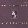 Now & Forever - Box Set - Anne Murray