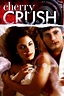 Watch Cherry Crush Online | 2007 Movie | Yidio