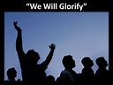 PPT - “We Will Glorify” PowerPoint Presentation, free download - ID:2643250