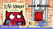 Read Aloud: Love Monster by Rachel Bright | Stories with Star - YouTube