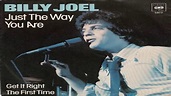 Billy Joel-Just the Way You Are 1977 - YouTube