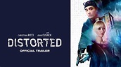 Distorted |2018| Official HD Trailer - YouTube