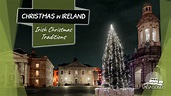 How Is Christmas In Ireland Celebrated? Irish Christmas Traditions ...