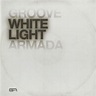 Groove Armada - White Light Lyrics and Tracklist | Genius