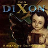 Romantic Depressive, Don Dixon | CD (album) | Muziek | bol.com