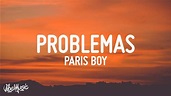 Paris Boy - Problemas (Letra/Lyrics) - YouTube
