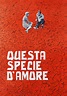 Questa specie d'amore - Film (1971)