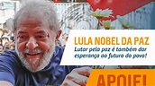 Petition update · Campanha Lula Nobel da Paz chega a reta final e ...