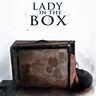 Lady in the Box - Rotten Tomatoes