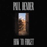 Paul Bender - How to Forget (2022) Hi-Res