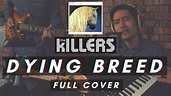 "Dying Breed" - The Killers (Full Cover by Ken Tsuruta) - YouTube