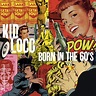 Kid Loco rend hommage à ses idoles dans un album de reprises "Born in ...