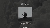 All Mine - Kanye West / Subtitulado español - Ingles - YouTube