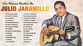 Grandes Pasillos De Julio Jaramillo -Julio Jaramillo Mix - Pasillos De ...