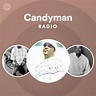 Candyman Radio - playlist by Spotify | Spotify