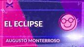 CUENTO EL ECLIPSE - AUGUSTO MONTERROSO - YouTube