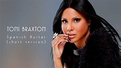 Toni Braxton - Spanish guitar (short version) - YouTube