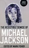 Resistible Demise of Michael Jackson, The von Mark Fisher - englisches ...
