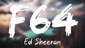 F64 - Ed Sheeran{Lyrics Video}🎈 - YouTube