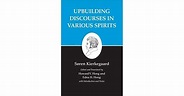 Upbuilding Discourses in Various Spirits by Søren Kierkegaard