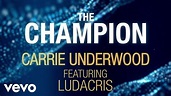 Carrie Underwood - The Champion ft. Ludacris (Official Lyric Video ...