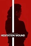 ‎Hesitation Wound (2023) directed by Selman Nacar • Reviews, film ...