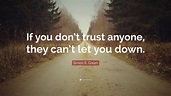 Don T Trust Anyone Quotes - Homecare24