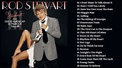 Rod Stewart Best Songs - Rod Stewart Greatest Hits Full Album 2021 ...