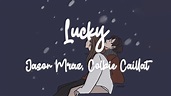 Jason Mraz, Colbie Caillat - Lucky (lyrics) - YouTube