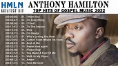 ANTHONY HAMILTON Greatest Hits Full Album - ANTHONY HAMILTON Best Of ...