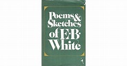 Poems & Sketches of E.B. White by E.B. White