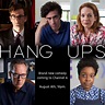 HANG UPS TRAILER! BRAND NEW COMEDY STARTS WED 8TH AUG, 10PM ON CHANNEL 4