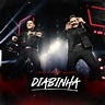 Diabinha (Ao Vivo)／Tierry, Wesley Safadão｜音楽ダウンロード・音楽配信サイト mora ...