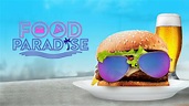 Food Paradise - Cooking Channel Series - Where To Watch