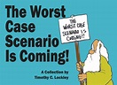 The Worst Case Scenario Is Coming! | The Merry Blacksmith Press