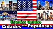 AS 30 CIDADES MAIS POPULOSAS DOS ESTADOS UNIDOS - YouTube