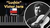 Luchín - Víctor Jara - Piano - YouTube