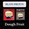 Dough Fruit | Blox Fruit | Roblox