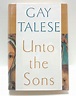 Unto the Sons by Talese, Gay: NEW CONDITION Hardcover (1992) First ...