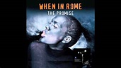 WHEN IN ROME - THE PROMISE (EXTENDED VERSION) (2009) (HD) - YouTube